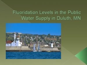 Fluoridation Levels in the Public Water Supply in