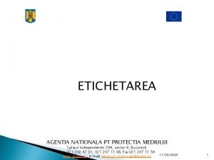 ETICHETAREA AGENTIA NATIONALA PT PROTECTIA MEDIULUI Splaiul Independentei