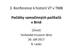 3 Konference k historii VT v TMB Potky