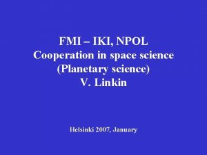 FMI IKI NPOL Cooperation in space science Planetary