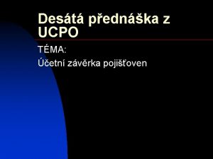 Dest pednka z UCPO TMA etn zvrka pojioven