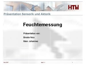 Prsentation Sensorik und Aktorik Feuchtemessung Prsentation von Brosta