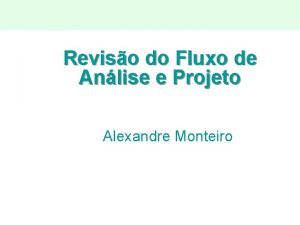 Reviso do Fluxo de Anlise e Projeto Alexandre
