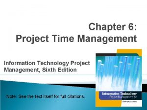 Chapter 6 Project Time Management Information Technology Project