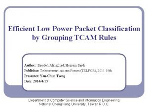 Efficient Low Power Packet Classification by Grouping TCAM