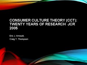 Consumer culture theory (cct): twenty years of research