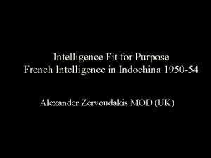 Intelligence Fit for Purpose French Intelligence in Indochina