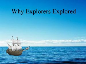 Why Explorers Explored Big Ideas Five Reasons for