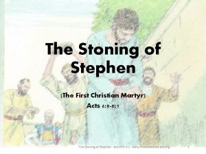 The Stoning of Stephen The First Christian Martyr