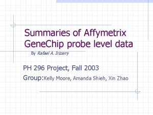 Summaries of Affymetrix Gene Chip probe level data