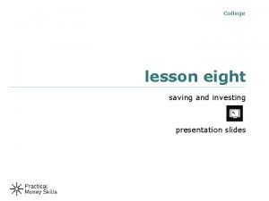 College lesson eight saving and investing presentation slides