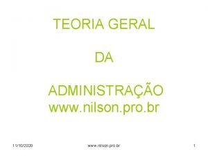 TEORIA GERAL DA ADMINISTRAO www nilson pro br