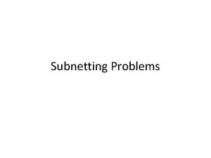 Subnetting problems