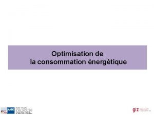 Optimisation de la consommation nergtique Les diffrentes sources