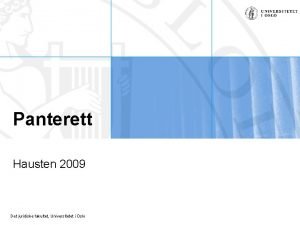 Panterett Hausten 2009 Det juridiske fakultet Universitetet i