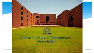 Indian Institute of Management Ahmedabad National Workshop on