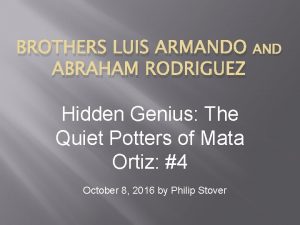 BROTHERS LUIS ARMANDO ABRAHAM RODRIGUEZ Hidden Genius The