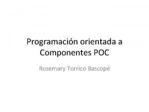 Programacin orientada a Componentes POC Rosemary Torrico Bascop