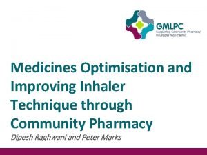 Medicines Optimisation and Improving Inhaler Technique through Community