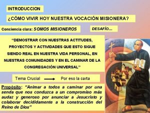 INTRODUCCION CMO VIVIR HOY NUESTRA VOCACIN MISIONERA Conciencia