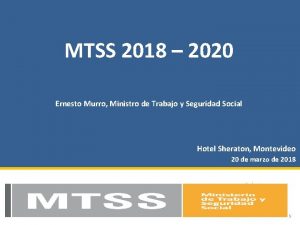 MTSS 2018 2020 Ernesto Murro Ministro de Trabajo