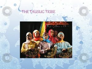 Ang tausug ay isang pangkat etniko sa mindanao