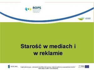 Staro w mediach i w reklamie Projekt systemowy