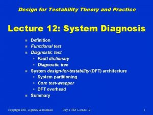 Design for Testability Theory and Practice Lecture 12