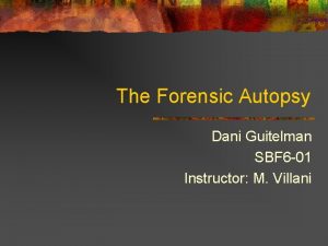The Forensic Autopsy Dani Guitelman SBF 6 01