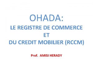 OHADA LE REGISTRE DE COMMERCE ET DU CREDIT