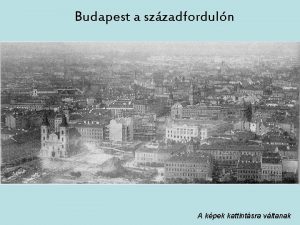 Budapest a szzadforduln A kpek kattintsra vltanak Opera