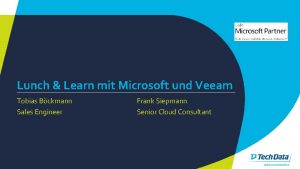Lunch Learn mit Microsoft und Veeam Tobias Bckmann