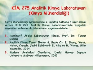 KM 275 Analitik Kimya Laboratuvar Kimya Mhendislii Kimya