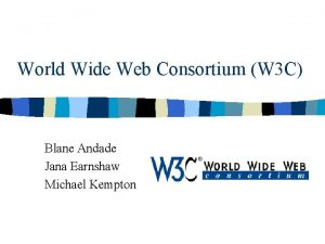 World Wide Web Consortium W 3 C Blane