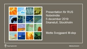 Presentation fr RUS Nobelmte 5 december 2019 Skanstull
