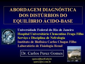 ABORDAGEM DIAGNSTICA DOS DISTRBIOS DO EQUILBRIO CIDOBASE Universidade
