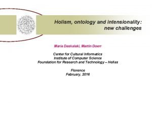 Holism ontology and intensionality new challenges Maria Daskalaki