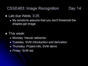 CSSE 463 Image Recognition l Lab due Weds