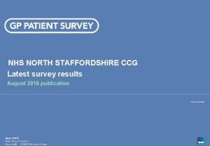 NHS NORTH STAFFORDSHIRE CCG Latest survey results August