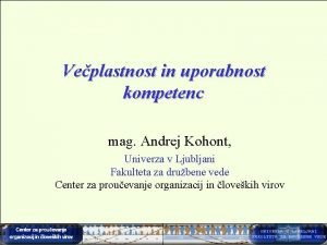 Veplastnost in uporabnost kompetenc mag Andrej Kohont Univerza