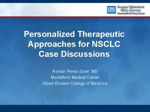 Personalized Therapeutic Approaches for NSCLC Case Discussions Roman