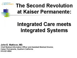 The Second Revolution at Kaiser Permanente Integrated Care