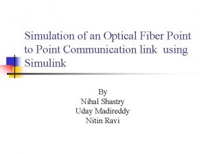 Point to point links in optical fiber communication