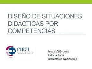 DISEO DE SITUACIONES DIDCTICAS POR COMPETENCIAS Jess Velsquez