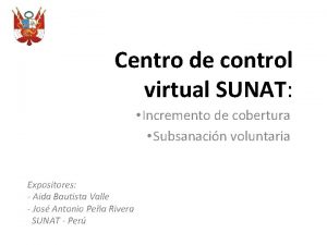 Centro de control virtual SUNAT Incremento de cobertura