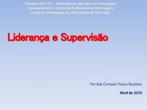 Disciplina ENO 400 Administrao aplicada em Enfermagem Departamento