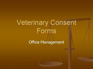 Legal consent forms for veterinary practices