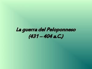 La guerra del Peloponneso 431 404 a C