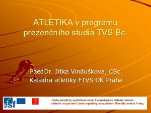 ATLETIKA v programu prezennho studia TVS Bc Paed