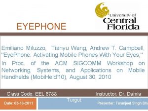 EYEPHONE Emiliano Miluzzo Tianyu Wang Andrew T Campbell